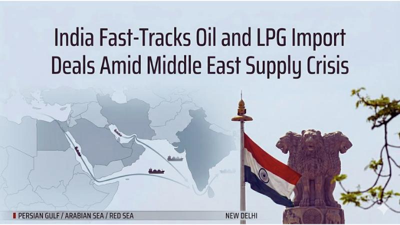 India Fast-Tracks Oil and LPG Import Deals Amid Middle East Supply Crisis