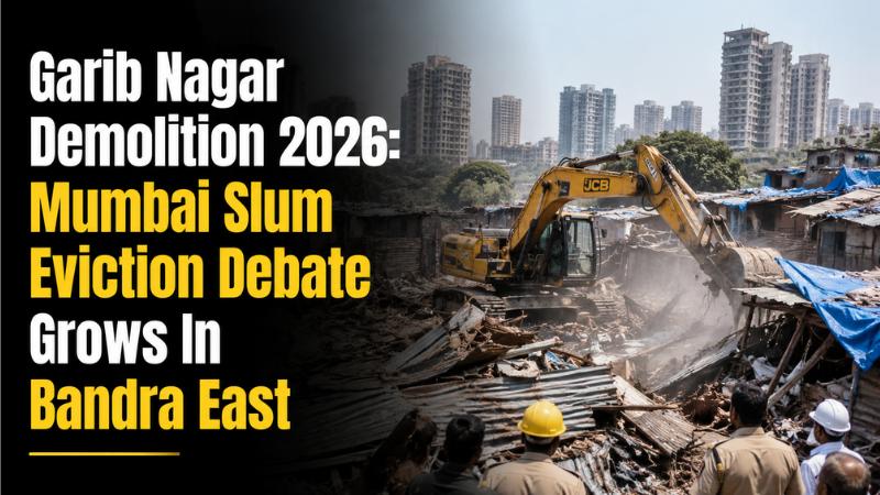 Garib Nagar Demolition 2026 Mumbai Slum Eviction Debate Grows In Bandra East