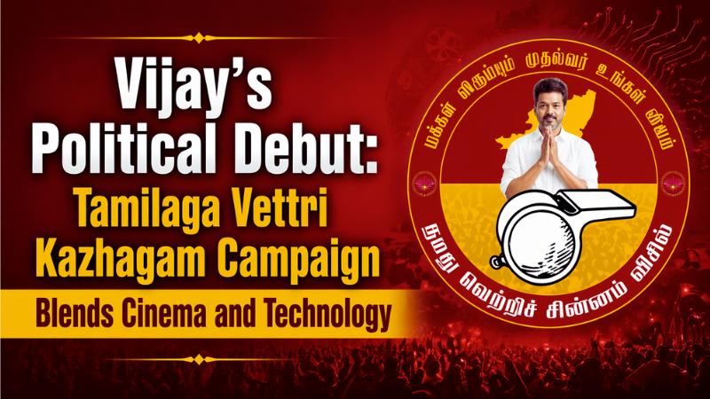 Vijay’s Political Debut  Tamilaga Vettri Kazhagam Campaign Blends Cinema and Technology