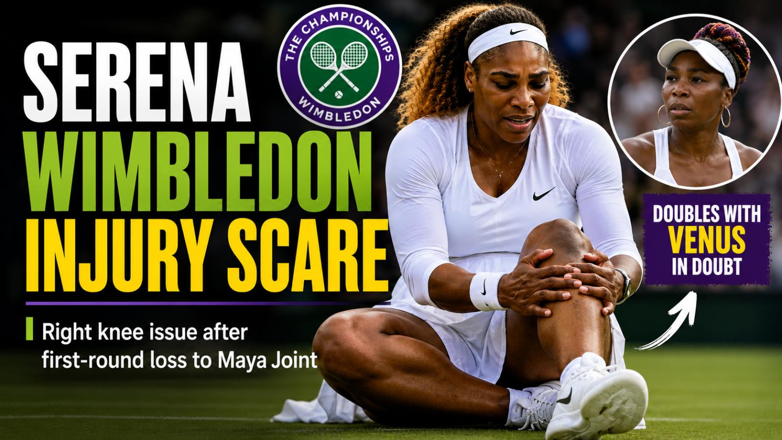 Serena Williams Injury Update: Wimbledon Doubles With Venus In Doubt
