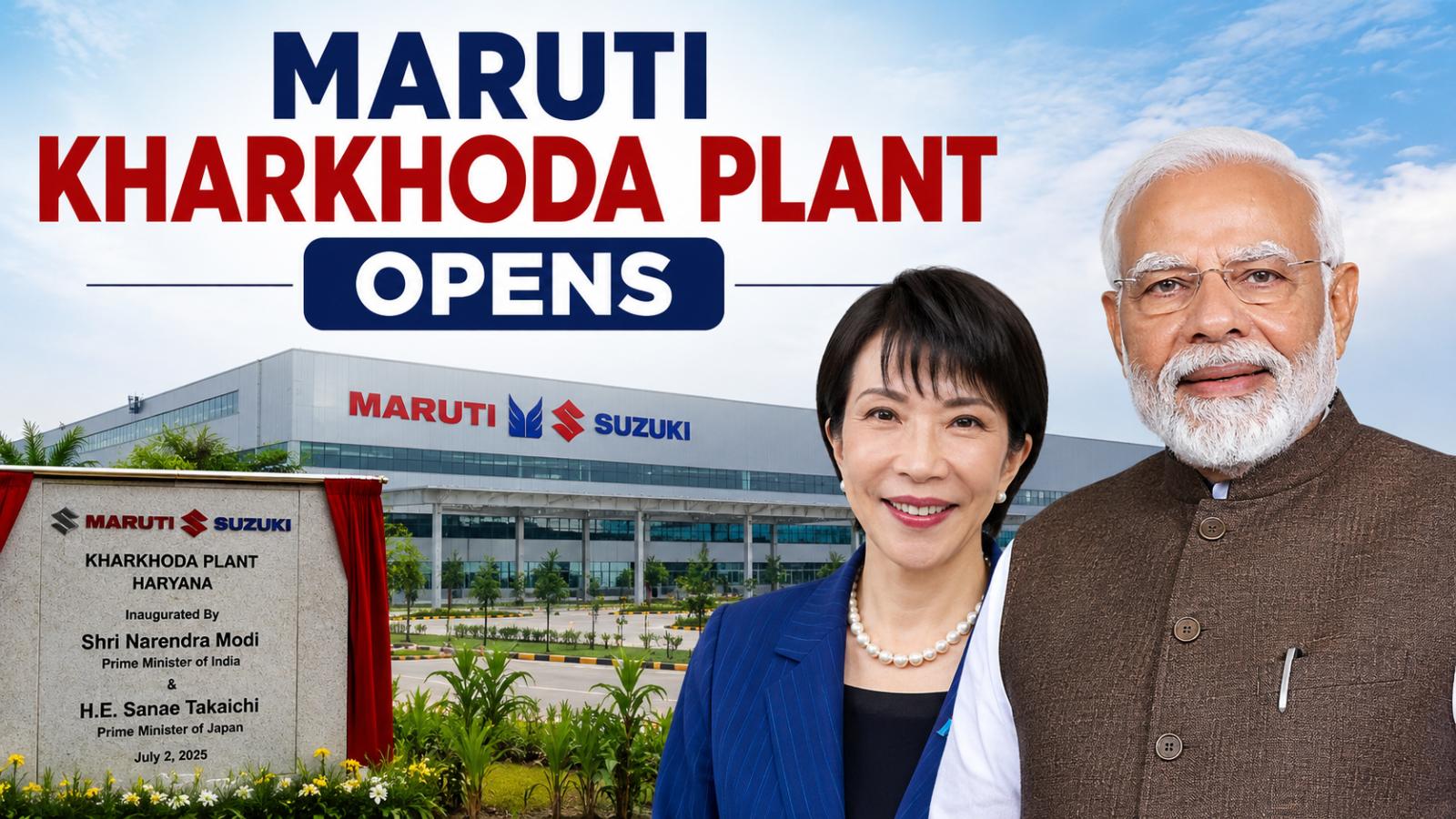Maruti Suzuki Kharkhoda Plant Inaugurated By PM Modi, Japan PM Takaichi