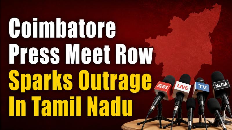 Coimbatore Press Meet Row Sparks Outrage In Tamil Nadu