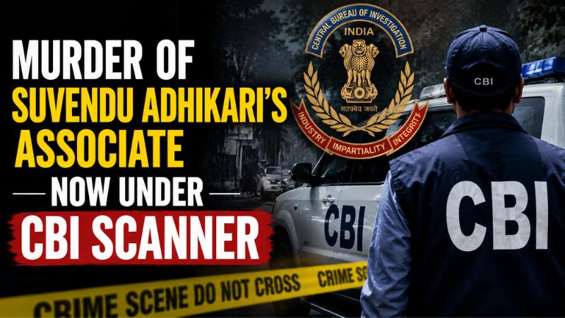 Murder Of Suvendu Adhikari’s Associate Now Under CBI Scanner