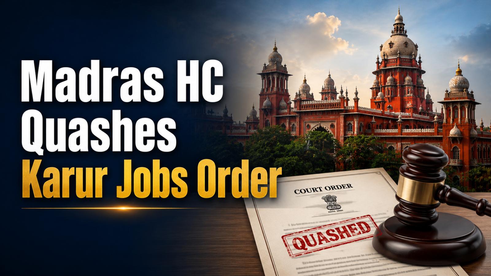 Madras HC Quashes Karur Stampede Government Jobs Order