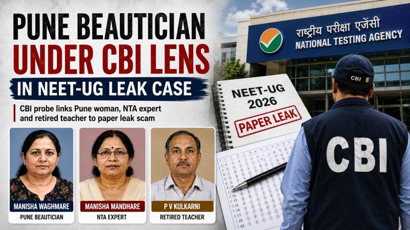 Pune Beautician Under CBI Lens In NEET-UG Leak Case