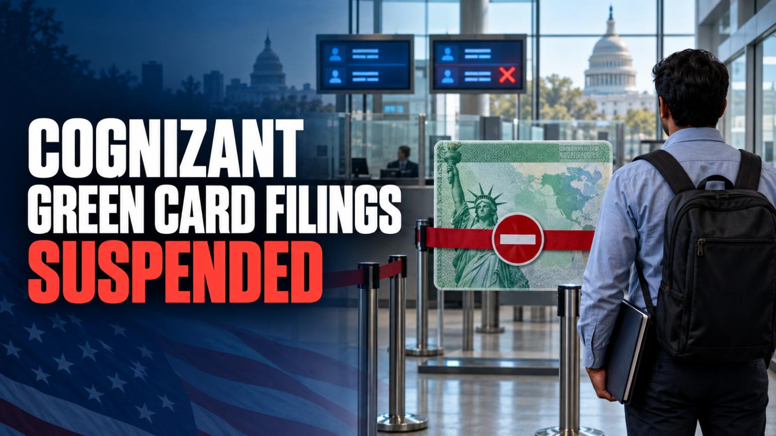 US Suspends Cognizant PERM Green Card Filings Amid Probe