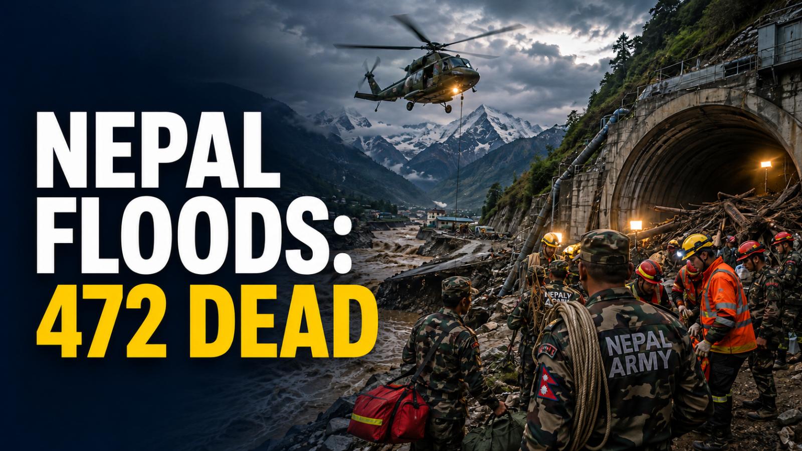 Nepal Floods 472 Dead, 100 Trapped in Hydropower Tunnel
