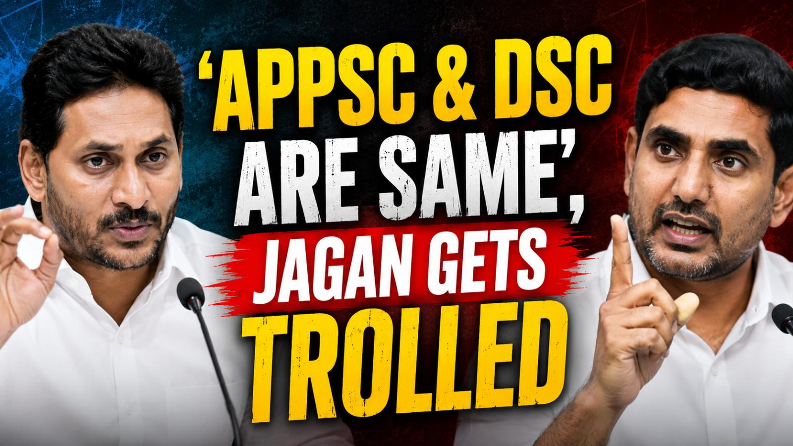 Lokesh Mocks Jagan Over APPSC-DSC Mix-Up Amid Recruitment Row