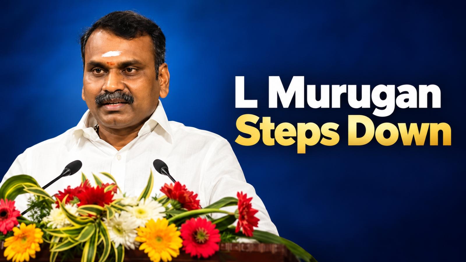 L Murugan Resigns as Union Minister, Eyes Tamil Nadu BJP Push