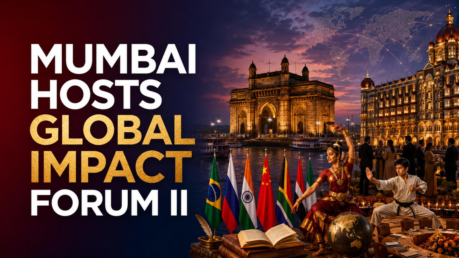 Mumbai to Host Global Impact Forum II Before BRICS Summit