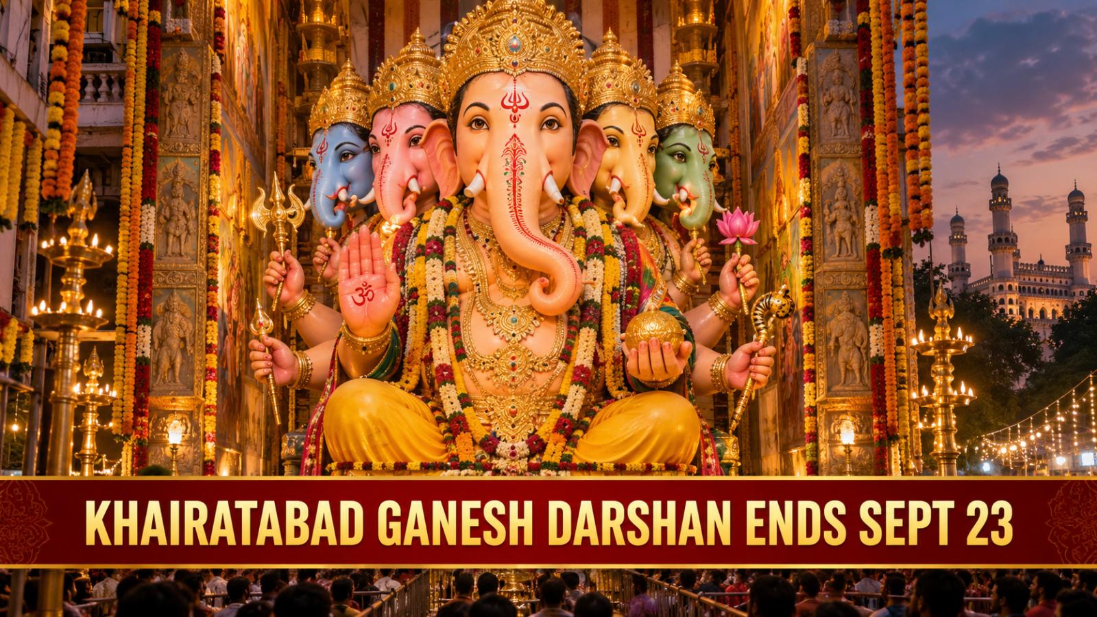 Khairatabad Ganesh Darshan Ends September 23