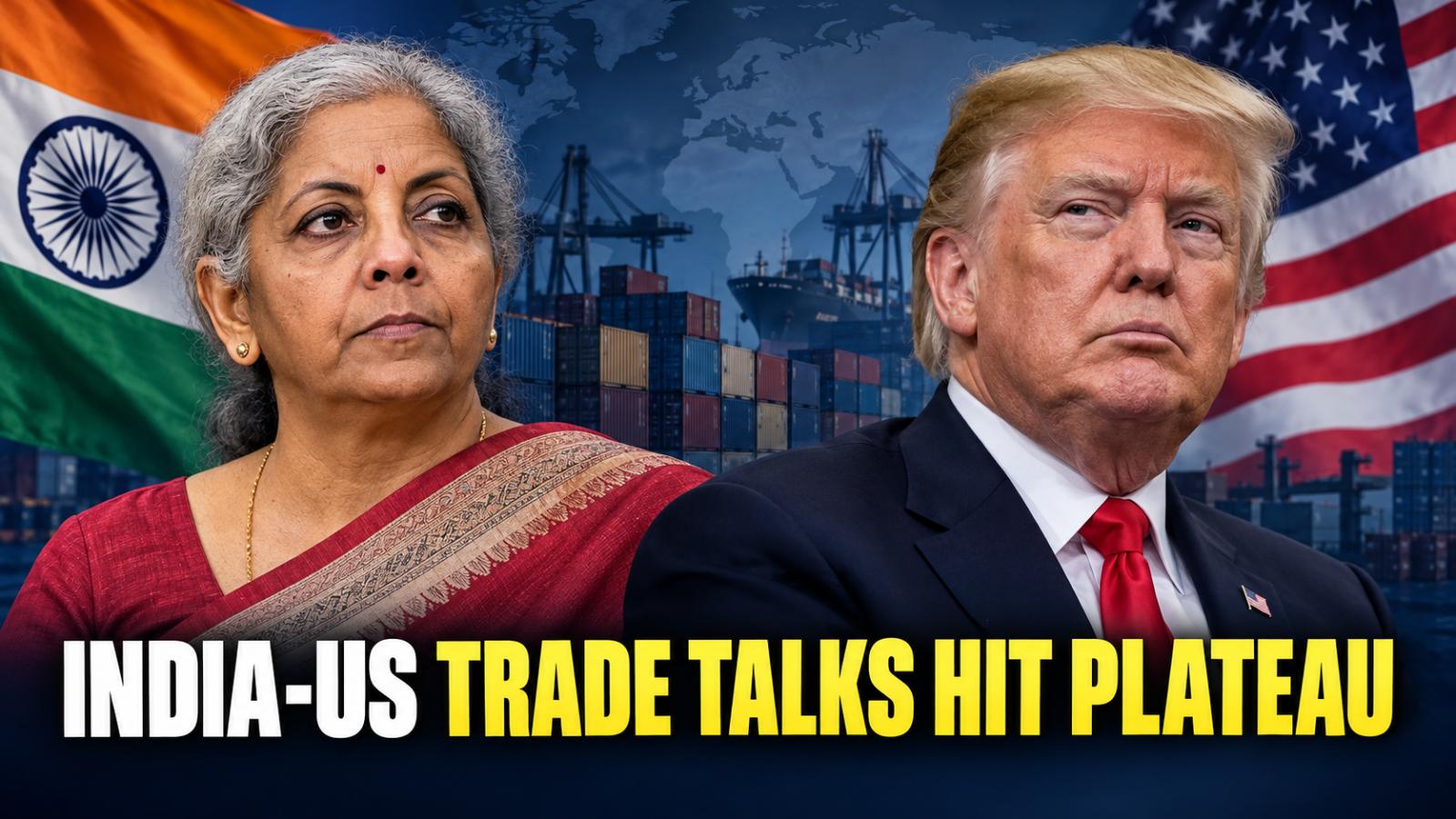 India-US Trade Deal Hits Plateau: Sitharaman Flags Tough Talks
