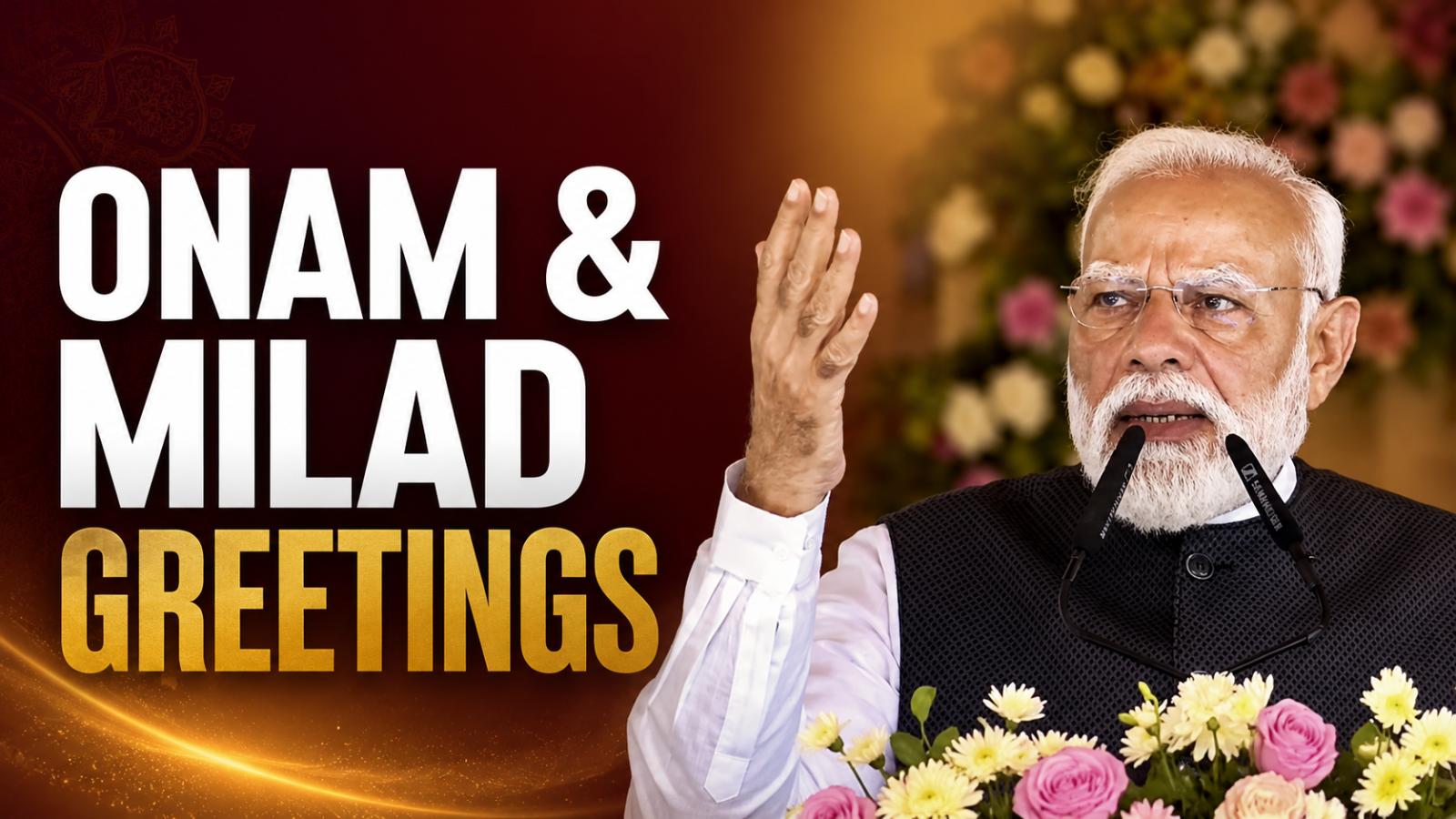 Modi, Shah Extend Onam and Milad-un-Nabi Greetings