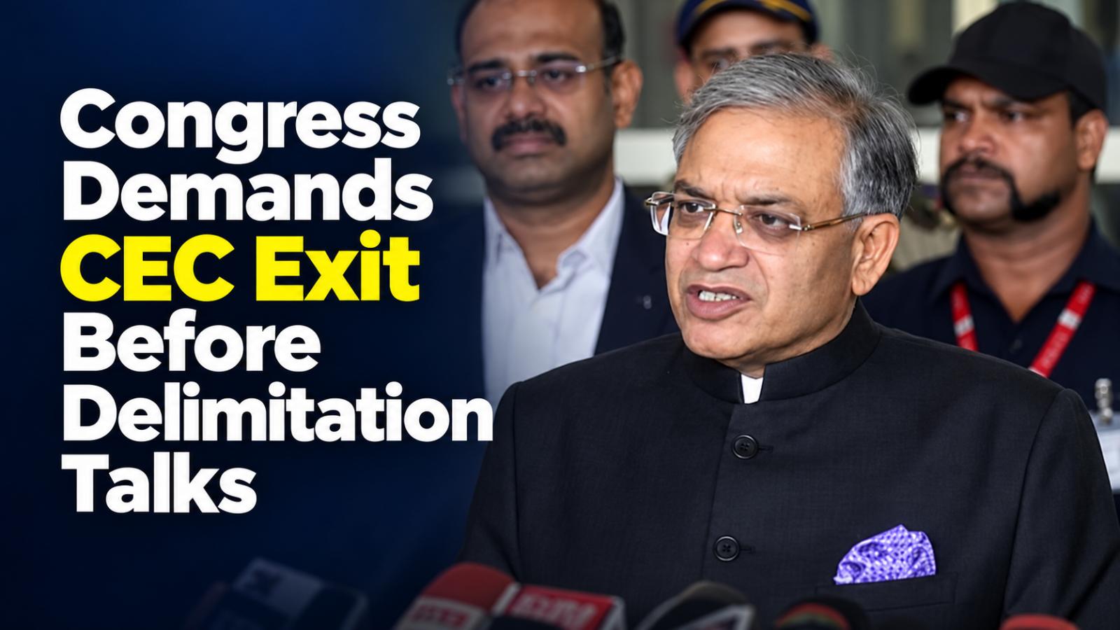 Congress Seeks Gyanesh Kumar’s Exit Before Delimitation Talks