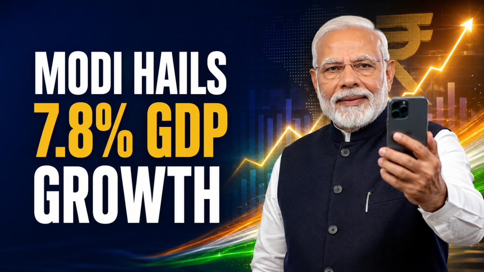 Modi Links 7.8% GDP Growth to Stronger Economic Confidence
