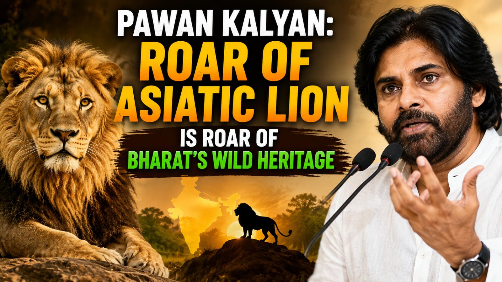 Pawan Kalyan Hails Asiatic Lion Conservation on World Lion Day