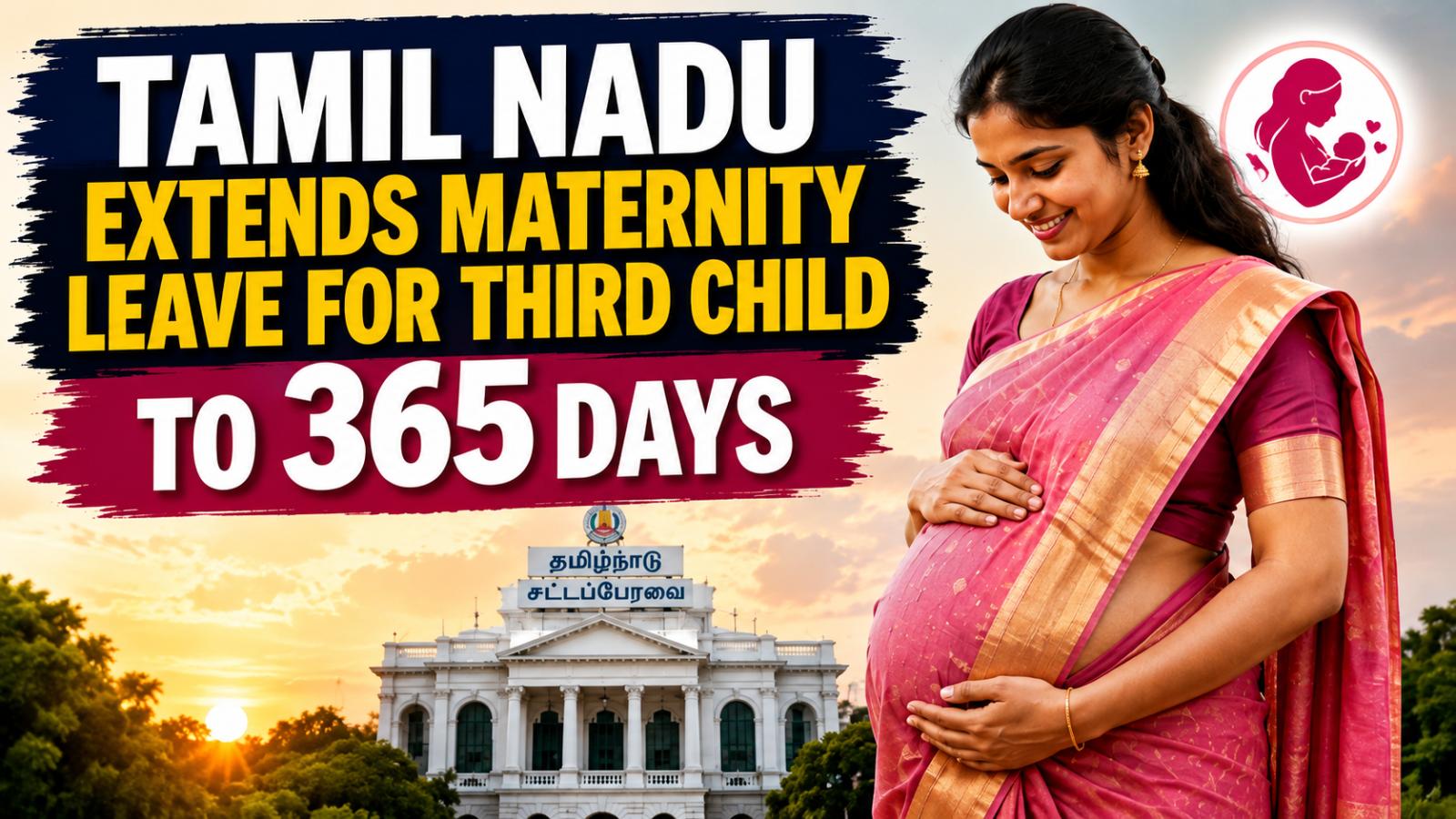 Tamil Nadu Extends Maternity Leave for Third Child to 365 Days