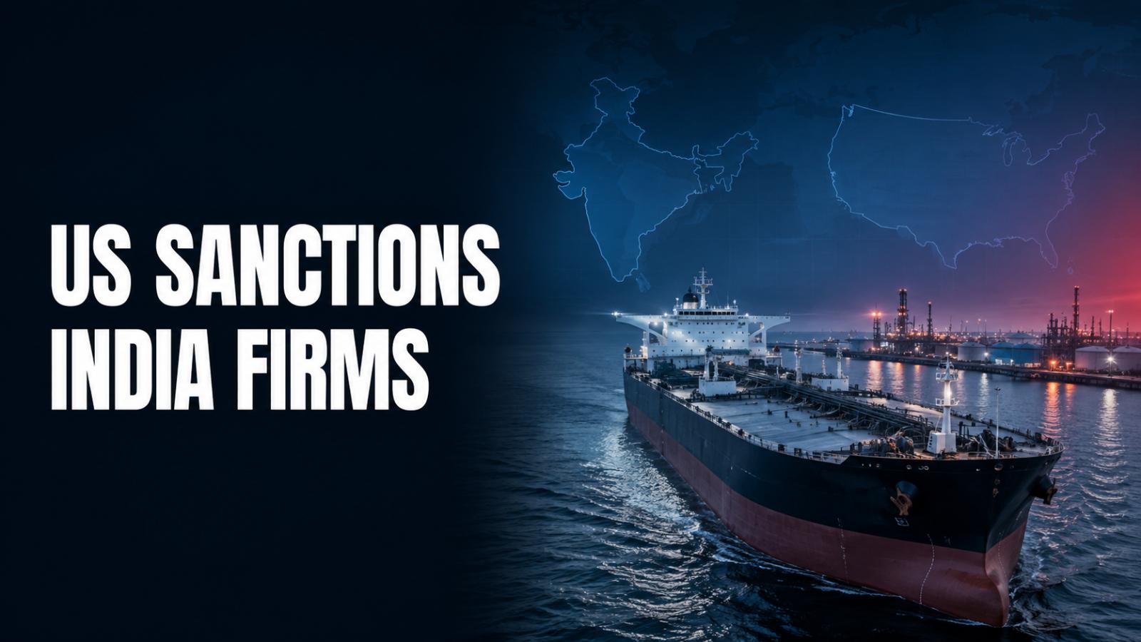 US Sanctions 4 India-Based Firms Over Alleged Iran Oil Trade