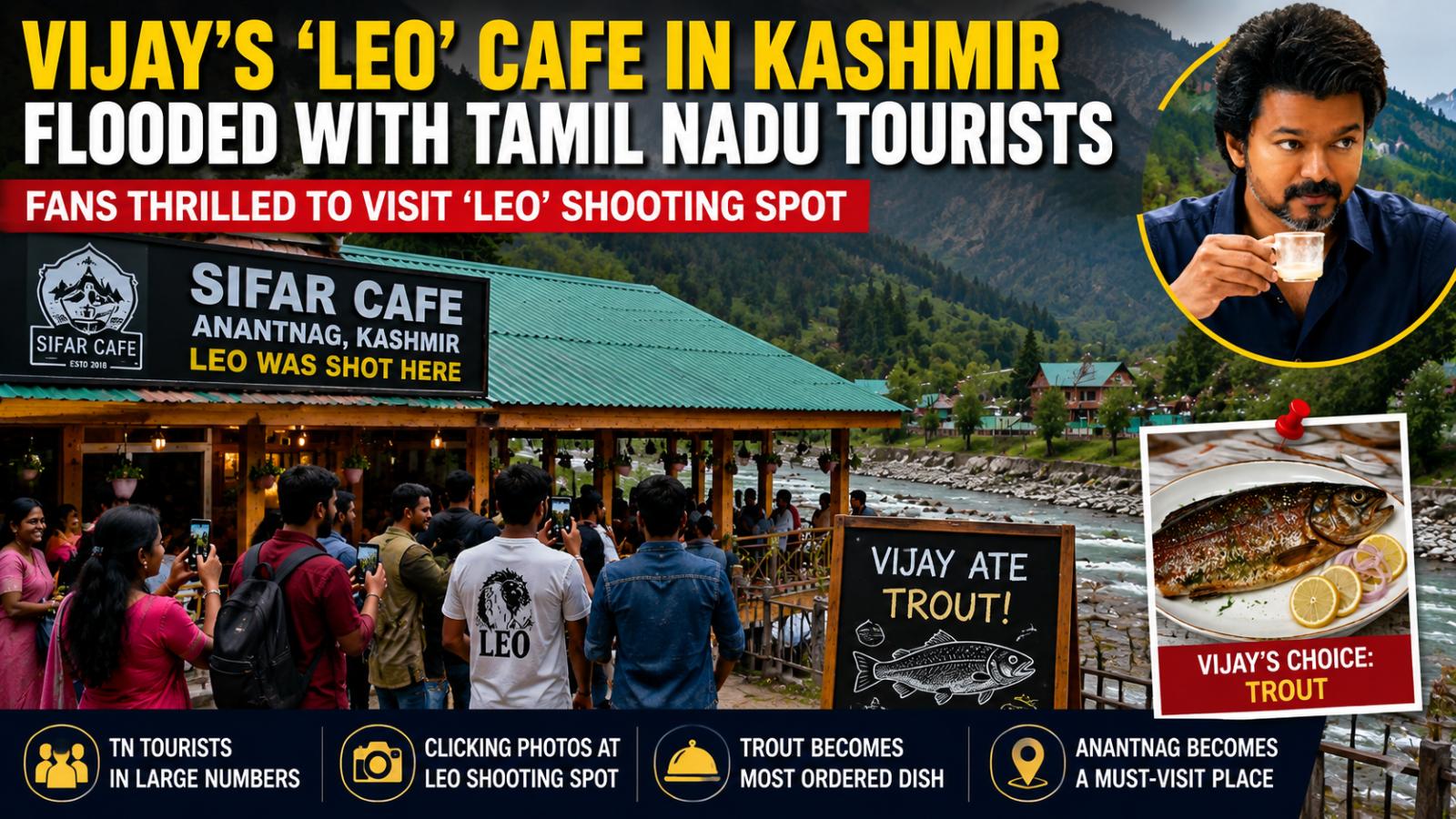 Chief Minister Vijay’s ‘Leo’ Shooting Cafe In Kashmir Becomes Tourist Hotspot