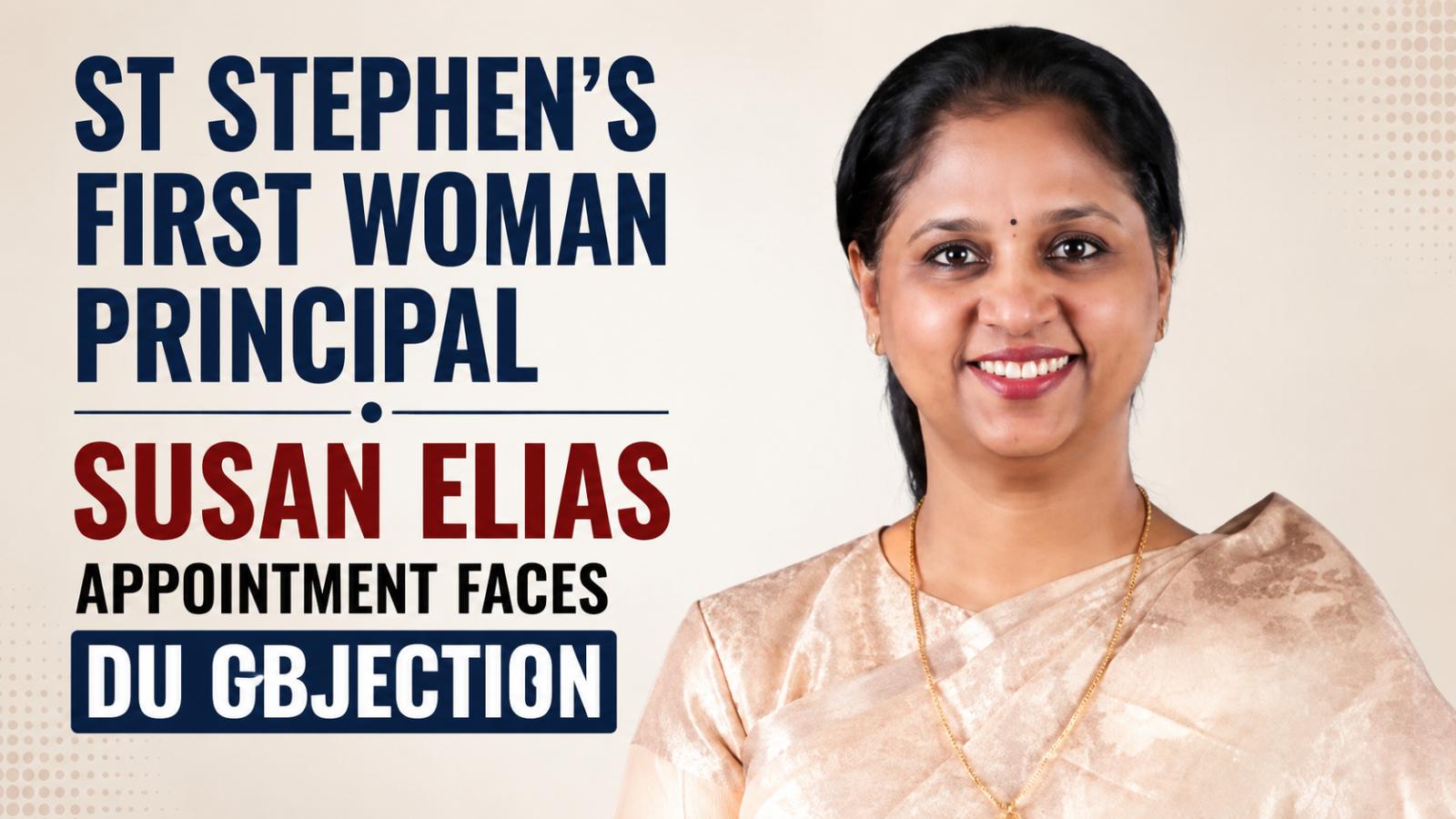St Stephen’s College Gets First Woman Principal Amid DU Objection