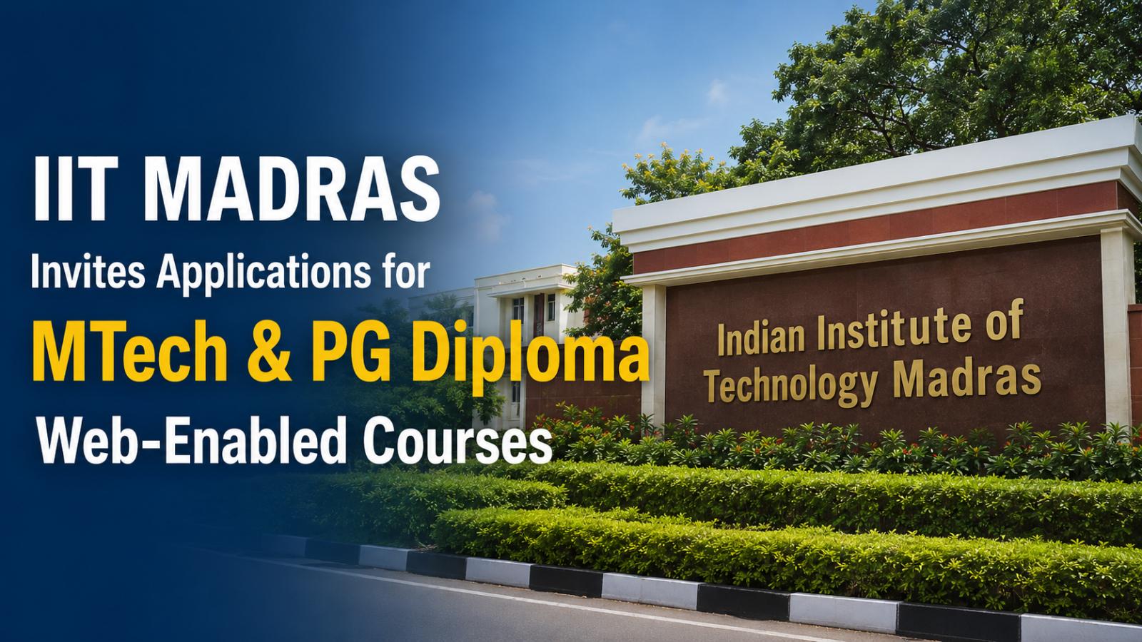 IIT Madras MTech Admission 2026 Apply For Web-Enabled Courses By May 31