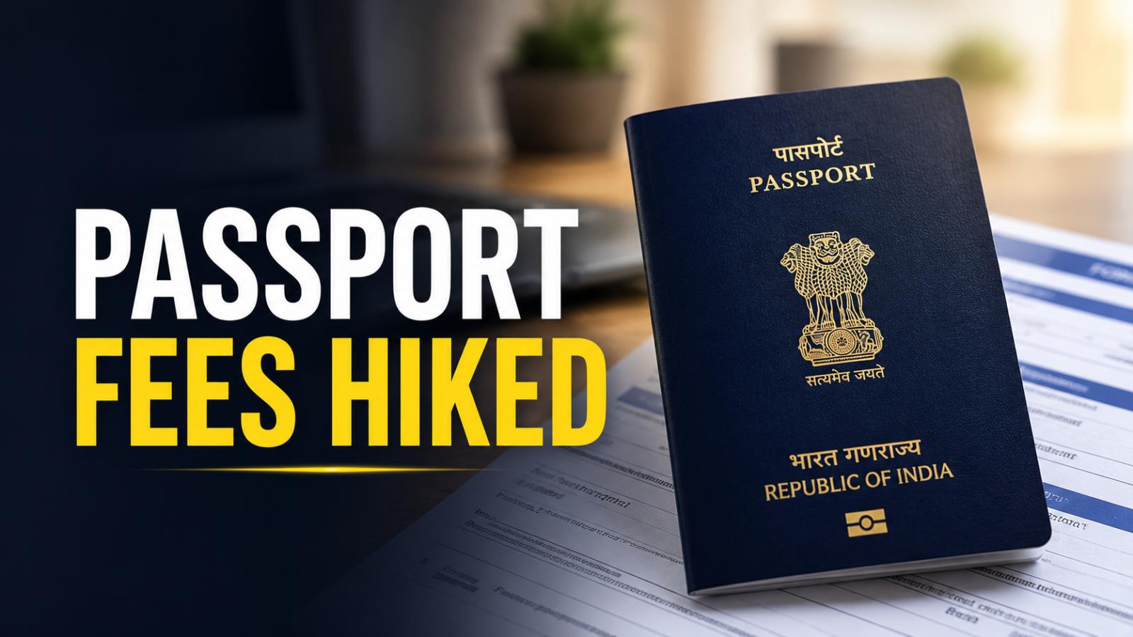 Passport Fees Hiked From July 1  Check New Rates