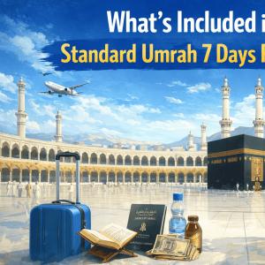 What’s Included in a Standard Umrah 7 Days Package 