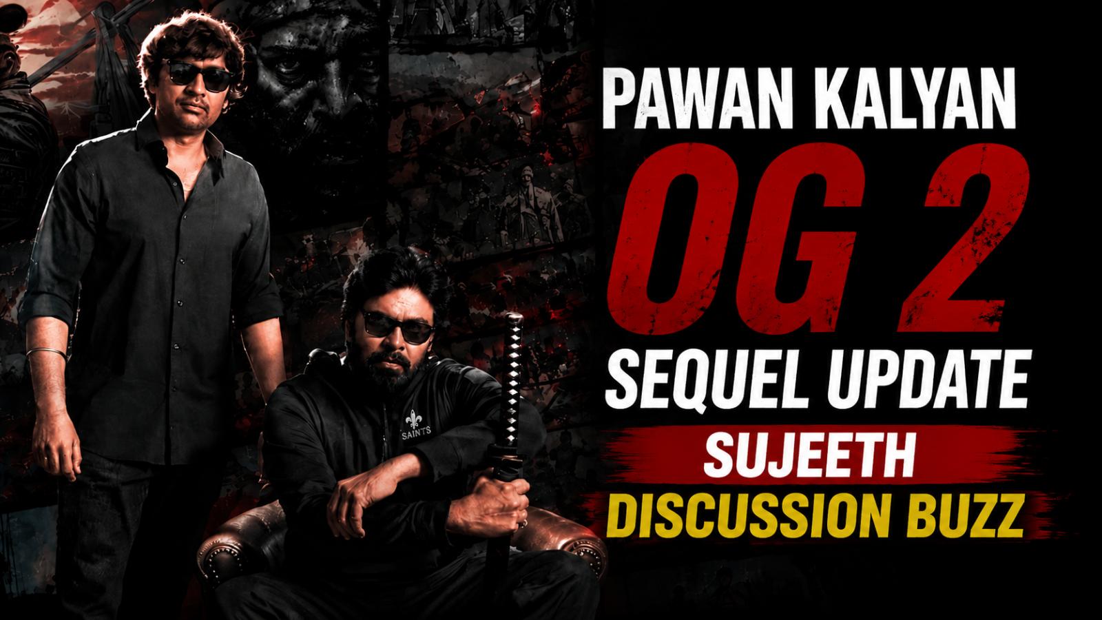 Pawan Kalyan OG 2 sequel update Sujeeth discussion buzz