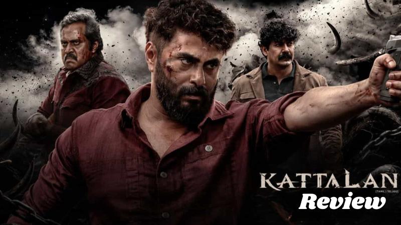 Kattalan Movie Review & Rating: Visually Strong But Emotionally Weak