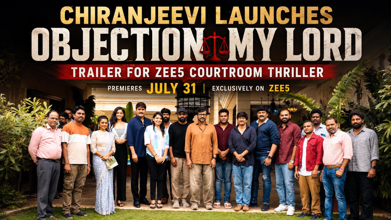 Chiranjeevi Launches Objection My Lord Trailer for ZEE5