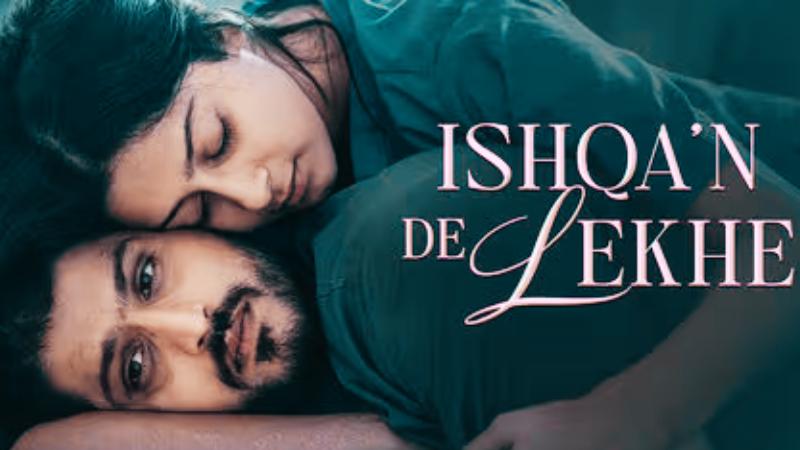 Latest Punjabi Movie   Ishqa'n De Lekhe