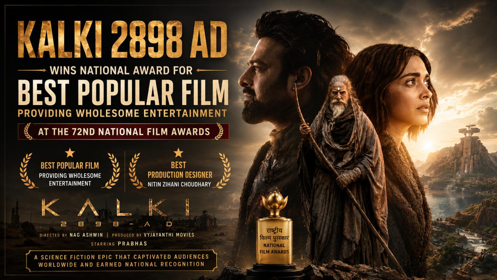 Kalki 2898 AD Wins National Award for Best Popular Film