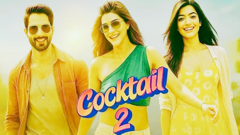 Latest Hindi Movie | Cocktail 2 | Shahid Kapoor | Kriti Sanon | Rashmika Mandanna
