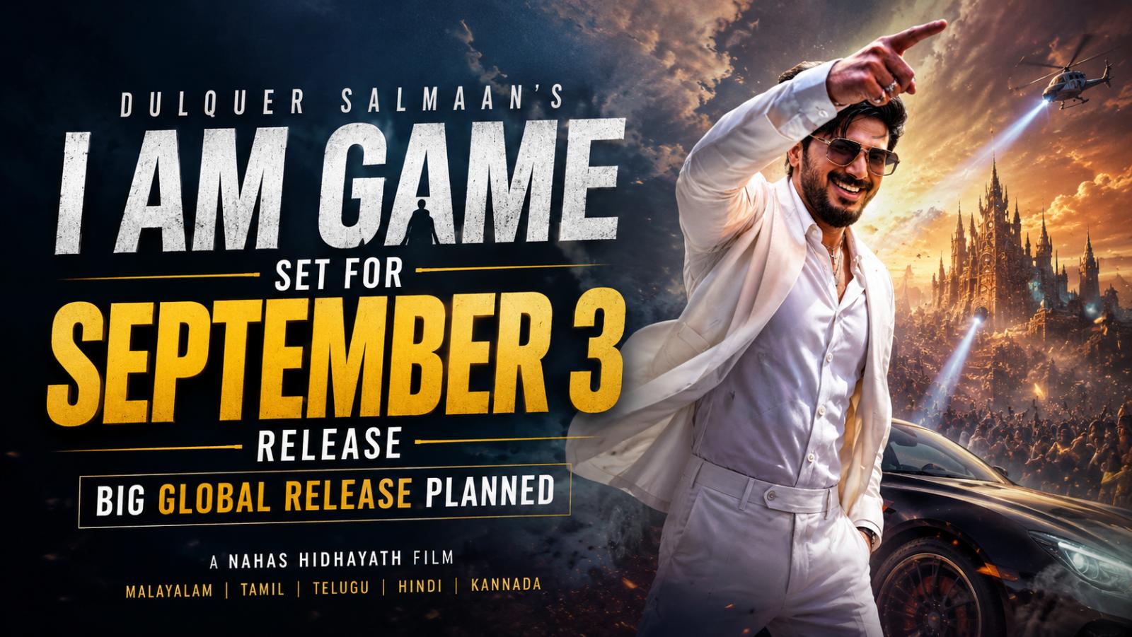 Dulquer Salmaan&rsquo;s I Am Game Set for September 3 Global Release