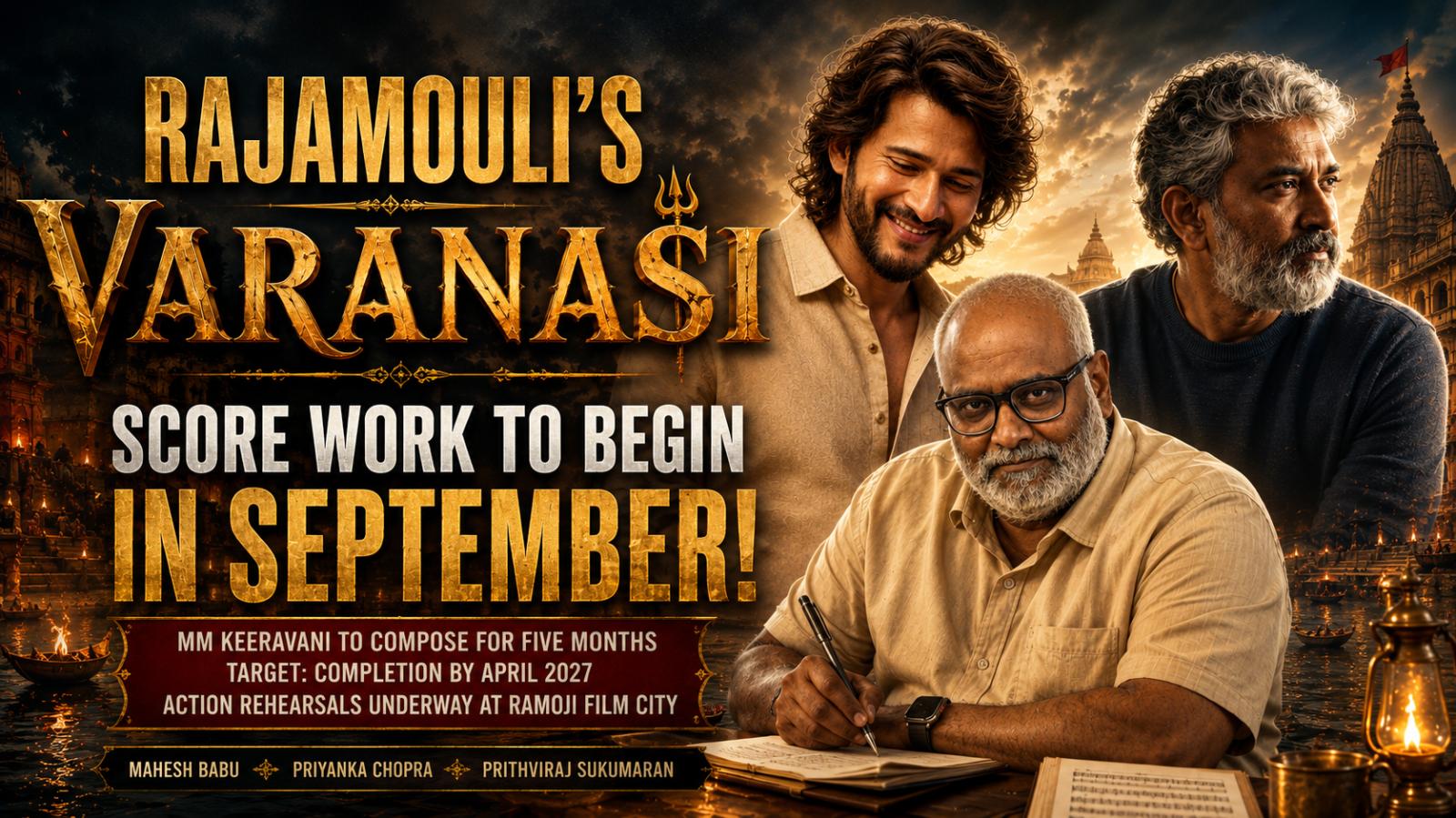 Rajamouli&rsquo;s Varanasi Score Work to Begin in September