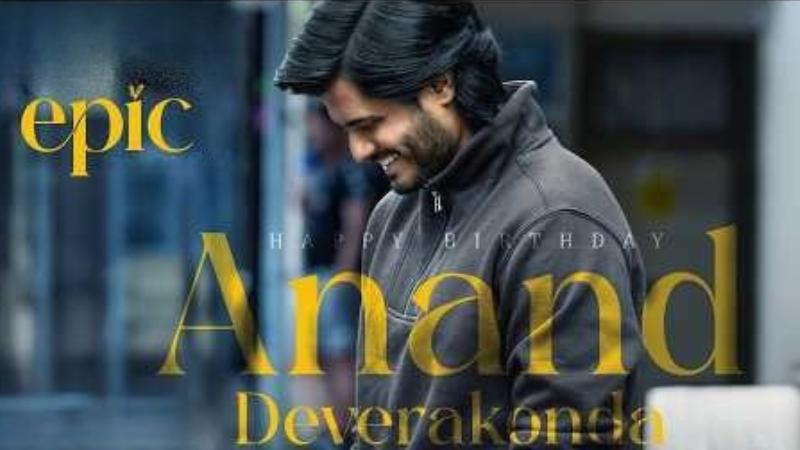 Epic Movie: Anand Deverakonda’s Birthday Promo Connects with Fans