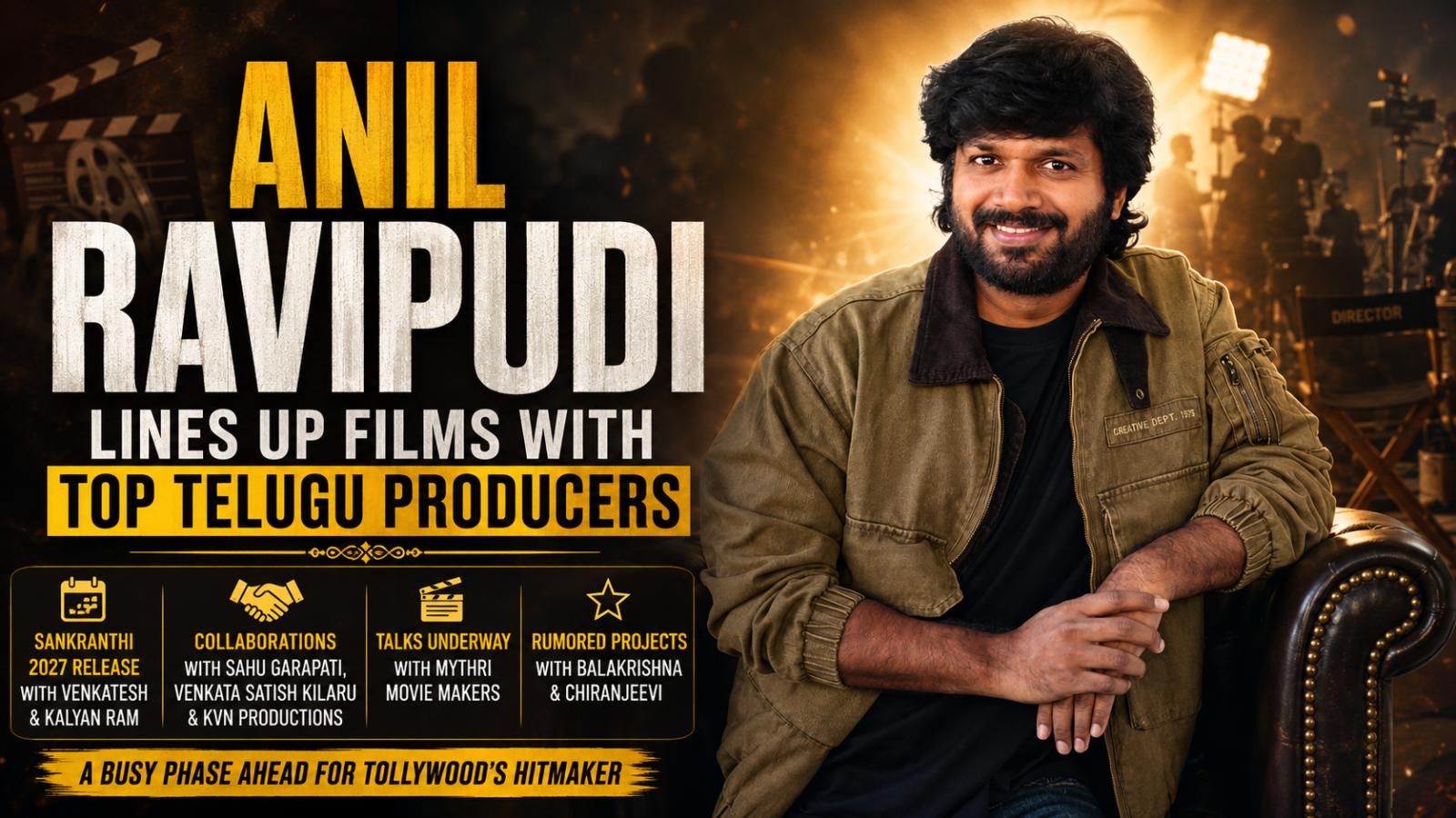 Anil Ravipudi Lines Up Films With Top Telugu Producers
