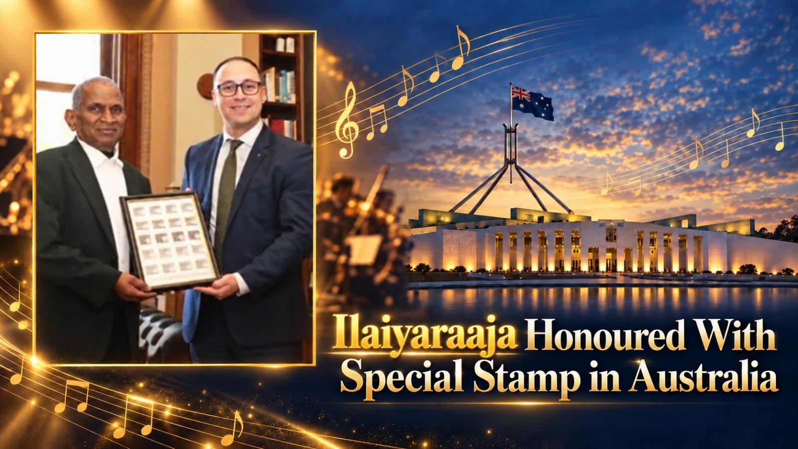 Ilaiyaraaja Honoured in Australia With Special 50-Year Stamp