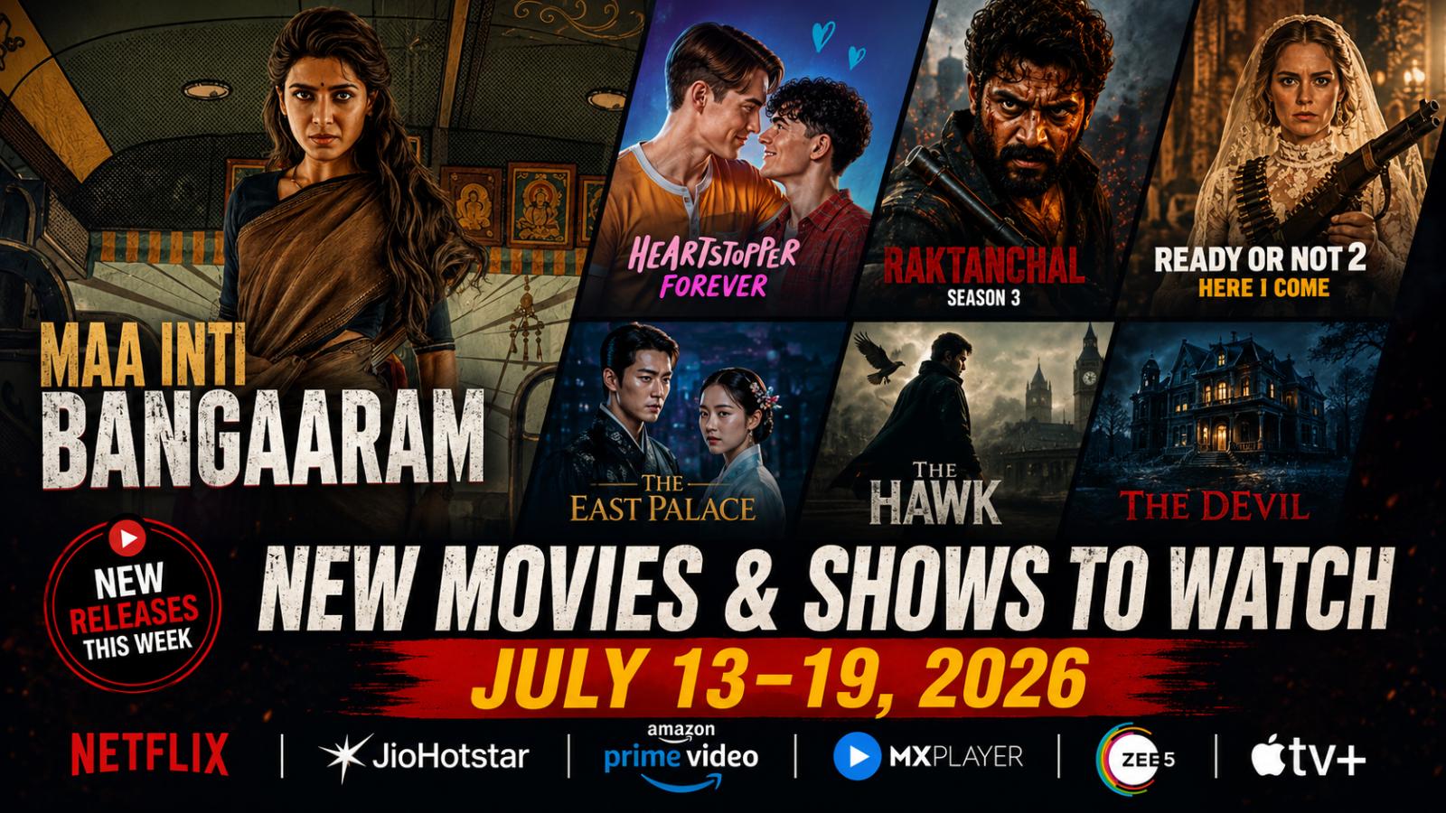 OTT Releases July 13&ndash;19, 2026: New Movies and Shows to Watch