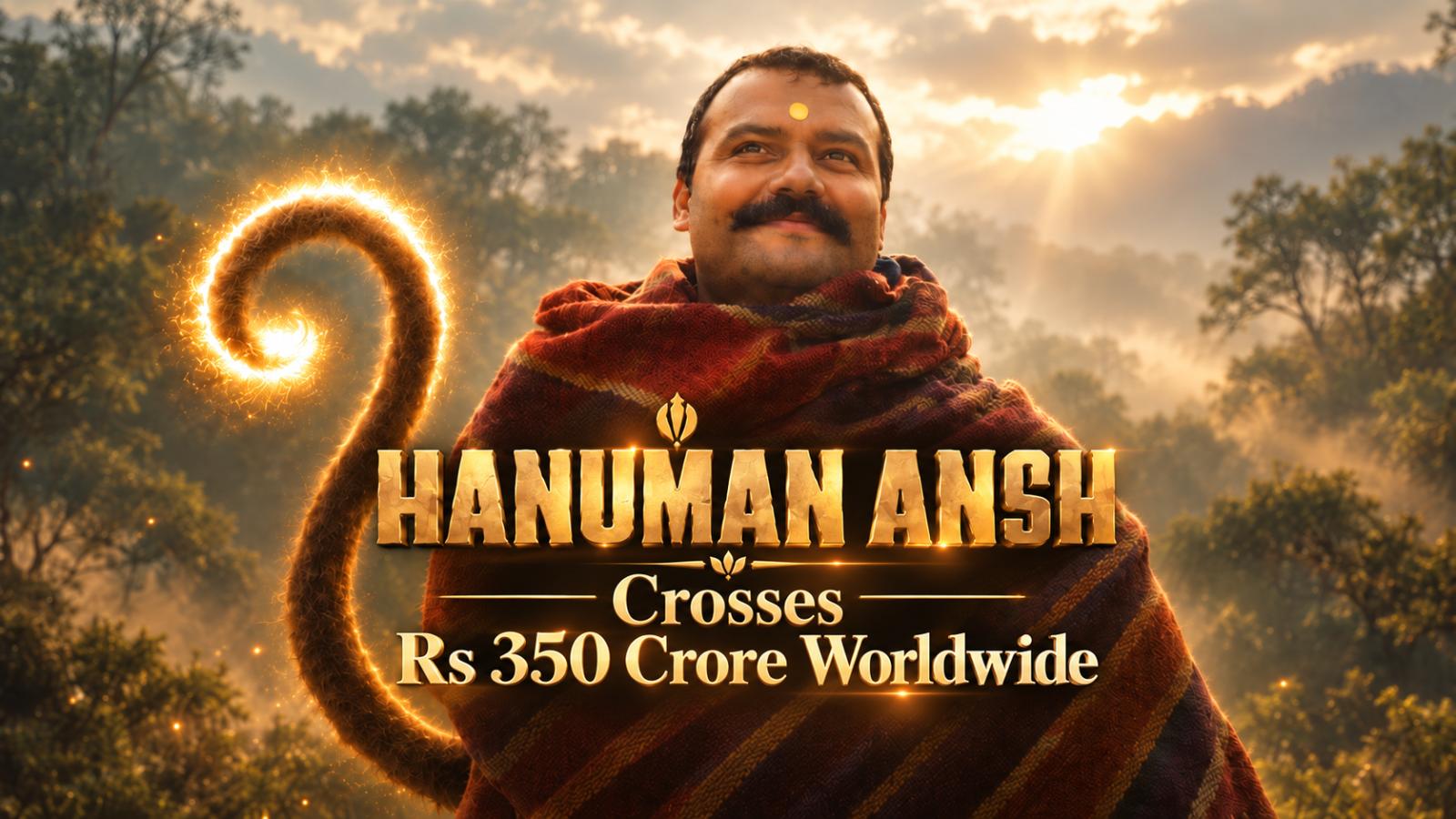 Hanuman Ansh Crosses Rs 350 Crore Worldwide at Box Office