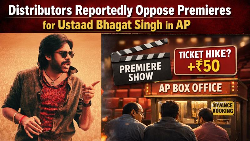 Distributors Urge Makers to Avoid Premieres for Ustaad Bhagat Singh in AP
