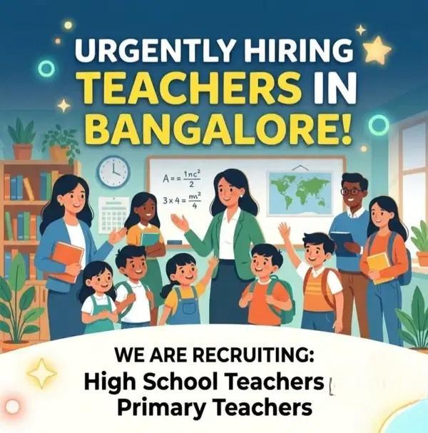 Bangalore Teachers Vacancy: Primary, Kindergarten And High School Jobs