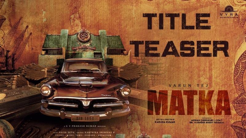 Varun Tej’s ‘Matka’  Final Shoot Wraps Up for Pan India Project, Buzz Grows with First Look