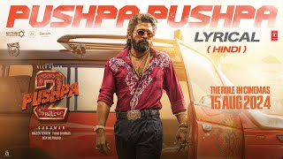 PUSHPA PUSHPA (Lyrical)-Pushpa 2 The Rule  Allu Arjun Sukumar Rashmika Mika,Nakash Fahadh FDSP