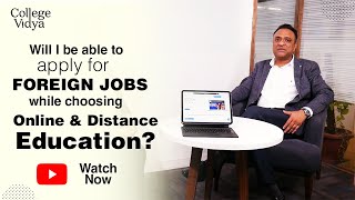 Will I be able to Apply for Foreign Jobs after doing Online & Distance Education College Vidya