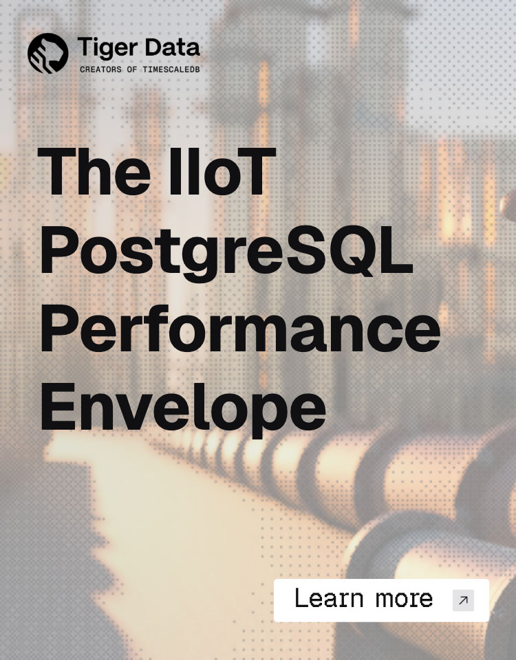 The IIoT PostgreSQL Performance Envelope - Sponsored by Tiger Data
