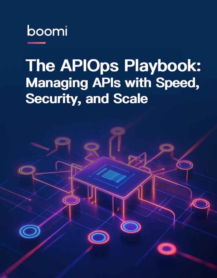 The APIOps Playbook: Managing APIs with Speed, Security, and Scale - Sponsored by Boomi