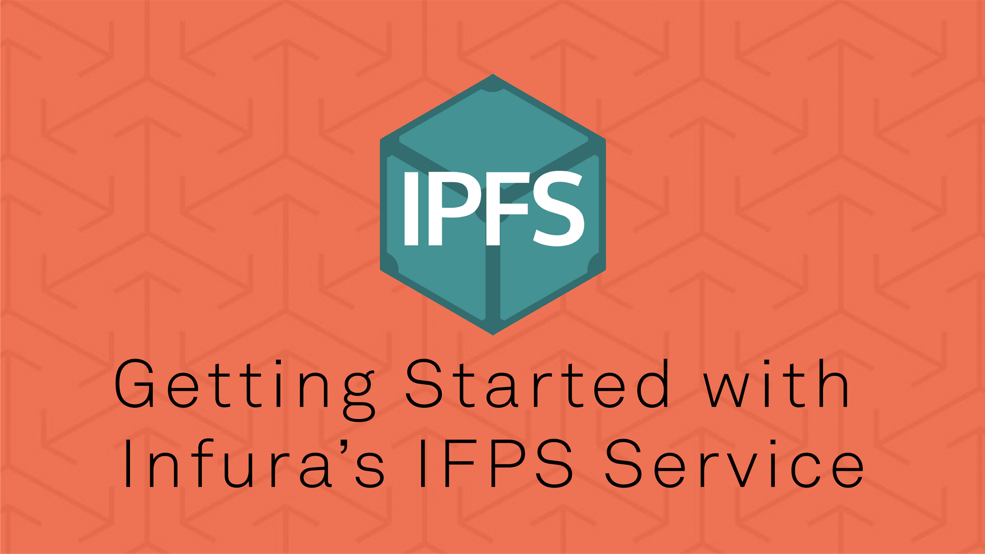 Getting Started with Infura's IPFS Service