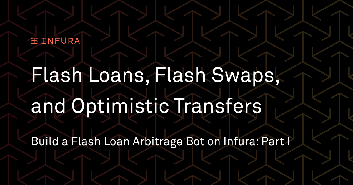 Build a Flash Loan Arbitrage Bot on Infura, Part I | Infura Blog