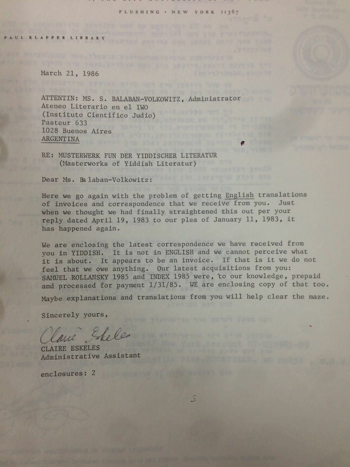 <p>Correspondence from Queens College Library (<span class="caps">CUNY</span>) to Ateneo Literario en el <span class="caps">IWO</span>, March <span class="numbers">21</span>, <span class="numbers">1986</span>, unnumbered box, Shmuel Rollansky collection, Instituto Científico Judío (<span class="caps">IWO</span>) Archive, Buenos Aires, Argentina.</p>